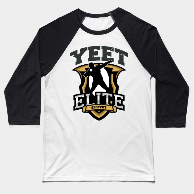 Yeet Elite Shotput Badge Track N Field Athlete Baseball T-Shirt by atomguy